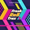 Download Sample pack Fresh RnB Trax 2: Construction Kits