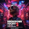 Download Sample pack Breakdown Vocals Vol.2