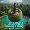 Download Sample pack Uluwatu - Melodic & Ambient Deep House