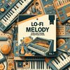 Download Sample pack Lo-Fi Melody Collection