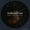 Download Sample pack Shattered Cello