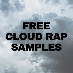 Free Cloud Rap Samples