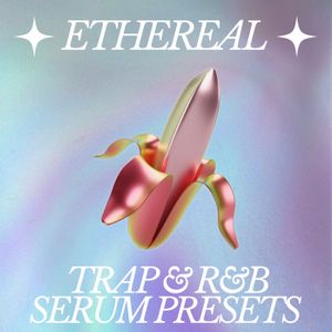 Download Sample pack Ethereal - Trap & R&B Serum Presets