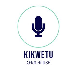 Kikwetu Afro House