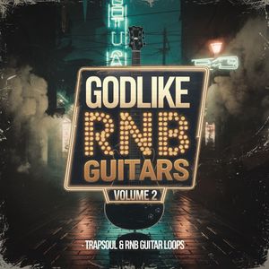 Download Sample pack Godlike RnB Guitars Volume 2 - RnB & Trapsoul Melodies