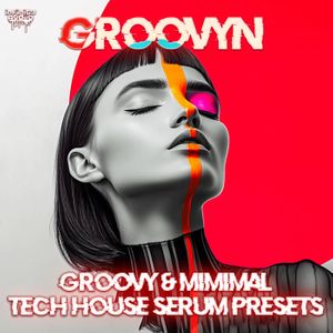 Download Sample pack Groovyn - Groovy & Mimimal Tech House Serum Presets