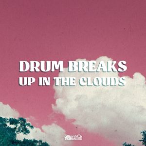 Download Sample pack Drum Breaks - Up In The Clouds