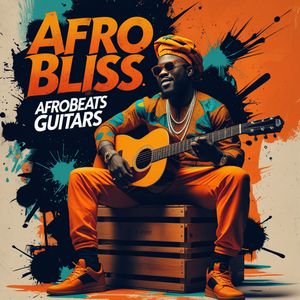 Download Sample pack Afro Bliss - Afrobeats Guitars