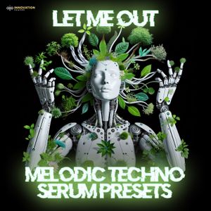 Download Sample pack Let Me Out - Melodic Techno Serum Presets