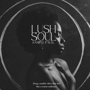 Download Sample pack Lush Soul - Soul & Rap Sample Pack