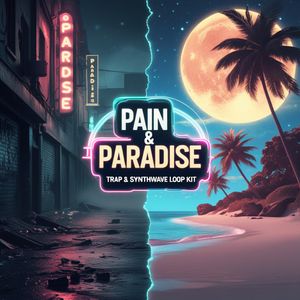 Download Sample pack Pain & Paradise - Trap & Synthwave Loop Kit