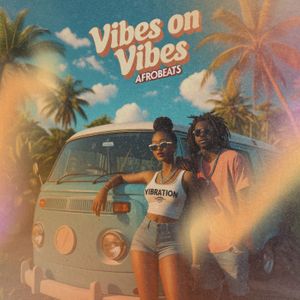 Download Sample pack Vibes On Vibes - Afrobeats