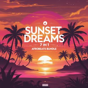 Download Sample pack Sunset Dreams: 7 In 1 Afrobeats Bundle