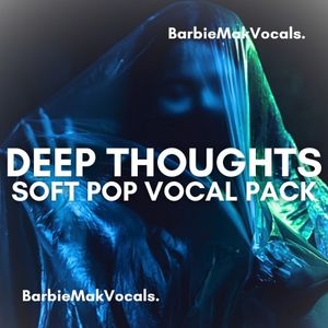 Download Sample pack Deep Thoughts Soft Pop Vocal Pack