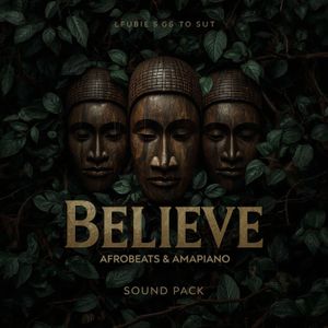 Download Sample pack BELIEVE - Afrobeats & Amapiano