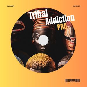 Download Sample pack Tribal Addiction: Pro Edition