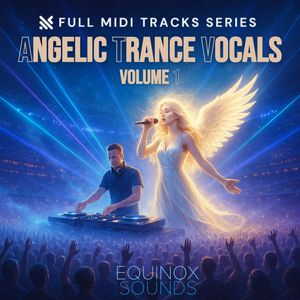 Download Sample pack Full MIDI Tracks Series: Angelic Trance Vocals Vol 1
