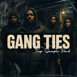 Download Sample pack Gang Ties - Trap Sample Pack