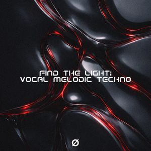 Download Sample pack Find The Light: Vocal Melodic Techno