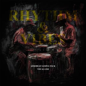 Download Sample pack Rhythm & Vibes: Afrobeats Sample Pack