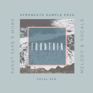 Download Sample pack Fountain: Afrobeats Sample Pack