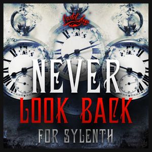 Download Sample pack Never Look Back for Sylenth