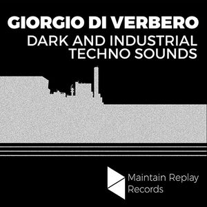 Download Sample pack Giorgio Di Verbero Dark And Industrial Techno Sounds