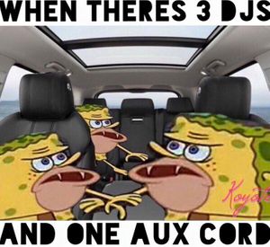 When theres 3 djs and one AUX cord