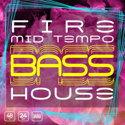 Download Sample pack Fire Mid-Tempo Bass House