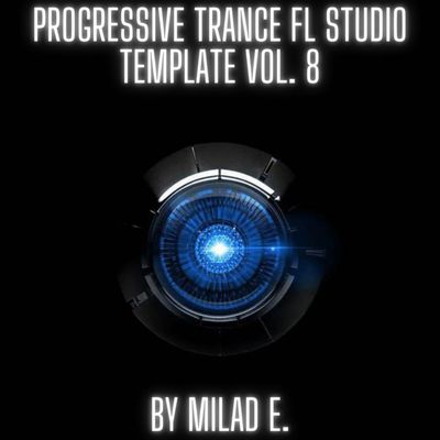 Download Sample pack Progressive Trance FL Studio Template Vol. 8 By Milad E.