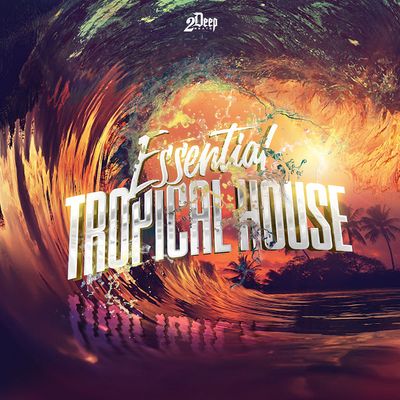Download Sample pack Essential Tropical House