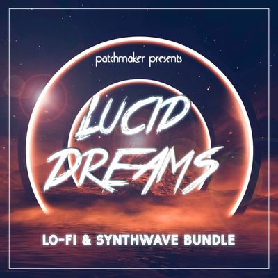 Download Sample pack Lucid Dreams - LO-FI & Synthwave BUNDLE