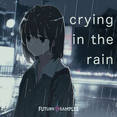 Download Sample pack CRYING IN THE RAIN
