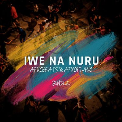 Download Sample pack Iwe Na Nuru - AfroBeats & AfroPiano Bundle
