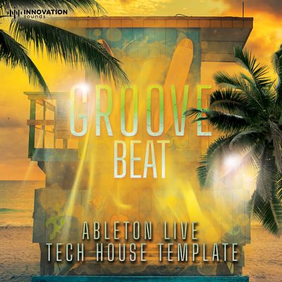 Download Sample pack Groove Beat - Ableton 11 Tech House Template