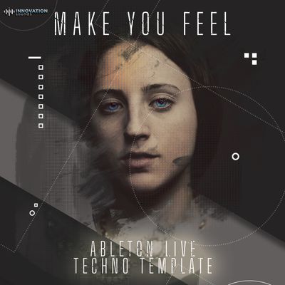 Download Sample pack Make You Feel - Ableton 11 Techno Template