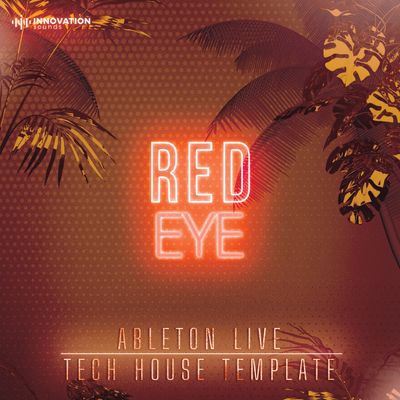 Download Sample pack Red Eye - Ableton 11 Tech House Template