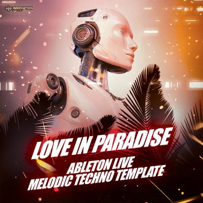 Download Sample pack Love In Paradise - Ableton 11 Melodic Techno Template