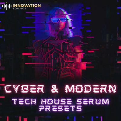 Download Sample pack Cyber & Modern Tech House Serum Presets