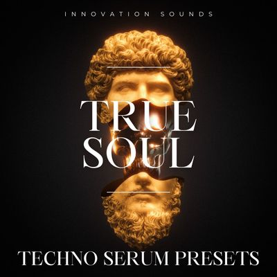 Download Sample pack True Soul - Techno Serum Presets