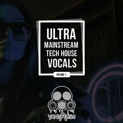 Download Sample pack Ultra Mainstream Tech House Vocals