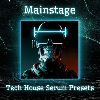 Download Sample pack Mainstage - Tech House Serum Presets