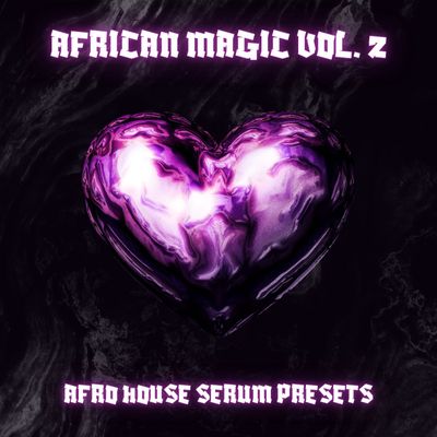 Download Sample pack African Magic - Afro House Serum Presets Vol. 2