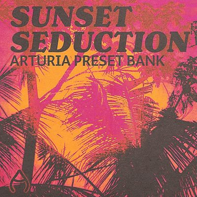 Download Sample pack Sunset Seduction - Arturia Preset Bank