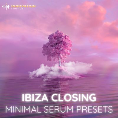 Download Sample pack Ibiza Closing Minimal Serum Presets