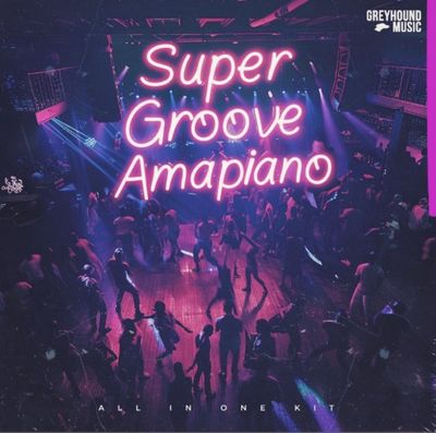 Download Sample pack Super Groove - Amapiano (All-In-One Kits)