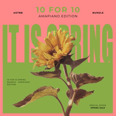 Download Sample pack 10 FOR 10 SPRING BUNDLE - Amapiano Edition