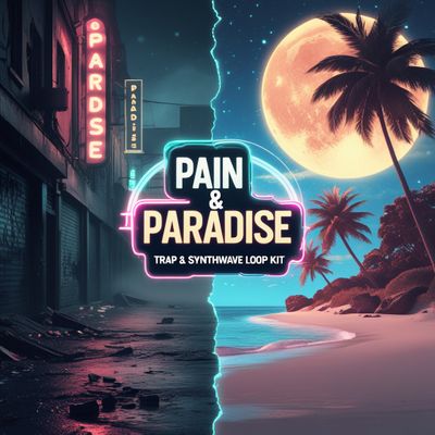 Download Sample pack Pain & Paradise - Trap & Synthwave Loop Kit
