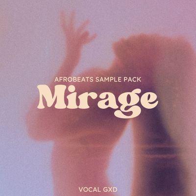Download Sample pack Mirage: Afrobeats Sample Pack