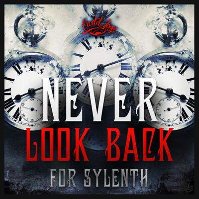 Download Sample pack Never Look Back for Sylenth